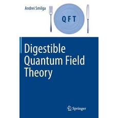 Digestible Quantum Field Theory 平裝版, Springer, 英文
