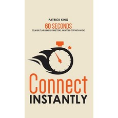(英文圖書) Connect Instantly: 60 Seconds to Likability Meaningful Connections and Hitting It Off With ... 精裝版, Pkcs Media, Inc., 英文