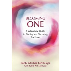(英文圖書) Becoming One: A Kabbalistic Guide to Finding and Nurturing True Love 平裝版, Gal Einai, 英文