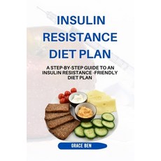 (英文圖書) Insulin Resistance Diet Plan: A Step-by-Step Guide to an Insulin Resistance-Friendly Diet Plan 平裝版, Independently Published, 英文