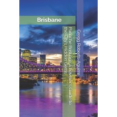 (英文圖書) Panache Brisbane a Traveler's Guide to the City's Hidden Gems 平裝版, Independently Published, 英文