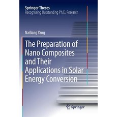 (英文圖書) The Preparation of Nano Composites and Their Applications in Solar Energy Conversion 平裝版, Springer, 英文
