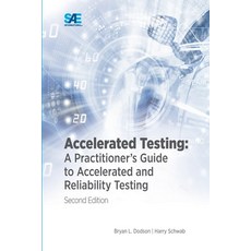 (英文圖書) Accelerated Testing: A Practitioner's Guide to Accelerated and Reliability Testing 2nd Editi... 平裝版, SAE International, 英文