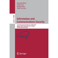 Information and Communications Security: 21st International Conference Icics 2019 Beijing China ... 平裝版, Springer, 英文