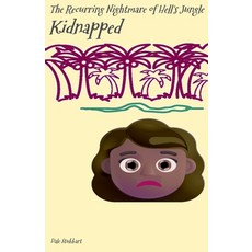 (英文圖書)The Recurring Nightmare of Hell's Jungle: Kidnapped 平裝版, Dale Stubbart, 英文
