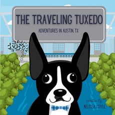 (英文圖書)The Traveling Tuxedo: Adventures in Austin TX 平裝版, Melissa Coyle, 英文