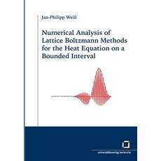 (英文圖書) Numerical analysis of Lattice Boltzmann Methods for the heat equation on a bounded interval 平裝版, Karlsruher Institut Fur Tec..., 英文