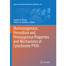(英文圖書) Monooxygenase Peroxidase and Peroxygenase Properties and Mechanisms of Cytochrome P450 平裝版, Springer, 英文