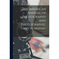 (英文圖書) The American Annual of Photography and Photographic Times Almanac; v.14 (1900) 平裝版, Legare Street Press, 英文