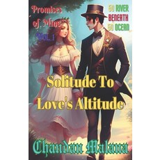 (英文圖書)Solitude To Love's Altitude: 50 River Beneath 50 Ocean 平裝版, Independently Published, 英文