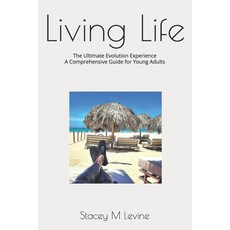 (英文圖書) Living Life: The Ultimate Evolution Experience 平裝版, Independently Published, 英文