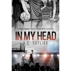 (英文圖書) In My Head Second Edition: A sports romance about living with epilepsy 平裝版, Independently Published, 英文