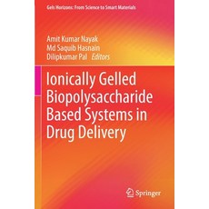 (英文圖書) Ionically Gelled Biopolysaccharide Based Systems in Drug Delivery 平裝版, Springer, 英文