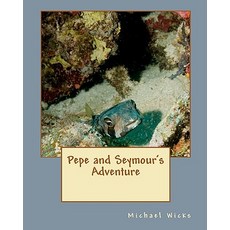 (英文圖書)Pepe and Seymour's Adventure 平裝版, Createspace Independent Pub..., 英文