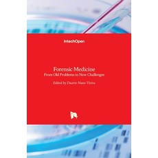 (英文圖書) Forensic Medicine: From Old Problems to New Challenges 精裝版, Intechopen, 英文