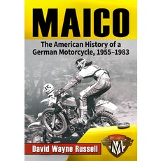 (外文書) Maico: The American History of a German Motorcycle 1955-1983 Paperback, McFarland & Company, English