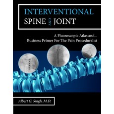 (英文圖書) Interventional Spine and Joint: A Fluoroscopic Atlas and Business Primer For The Pain Procedu... 平裝版, Suri Medical, 英文