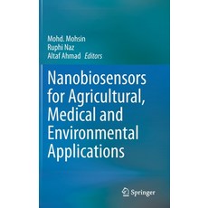 Nanobiosensors for Agricultural Medical and Environmental Applications 精裝版, Springer, 英文