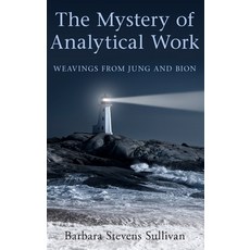 (英文圖書) The Mystery of Analytical Work: Weavings from Jung and Bion 精裝版, Routledge, 英文