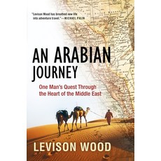 An Arabian Journey: One Man's Quest Through the Heart of the Middle East 平裝版, Grove Press, 英文
