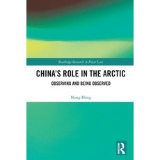 (英文圖書) China's Role in the Arctic: Observing and Being Observed 平裝版, Routledge, 英文