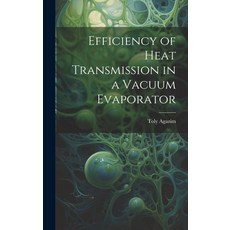 (英文圖書) Efficiency of Heat Transmission in a Vacuum Evaporator 精裝版, Legare Street Press, 英文