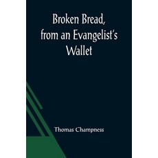 (英文圖書) Broken Bread from an Evangelist's Wallet 平裝版, Alpha Edition, 英文