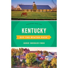 (英文圖書) Kentucky Off the Beaten Path(r): A Guide to Unique Places 平裝版, Globe Pequot Press, 英文