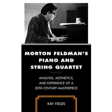 (英文圖書) Morton Feldman's Piano and String Quartet: Analysis Aesthetics and Experience of a 20th-Cen... 平裝版, Rowman & Littlefield Publis..., 英文