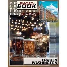 (英文圖書) Food in Washington Photo Book: 40 Vibrant Images Showcasing Washington's Culina... 平裝版, Independently Published, 英文