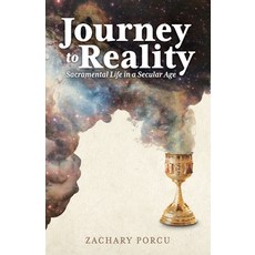 (英文圖書) Journey to Reality: Sacramental Life in a Secular Age 平裝版, Ancient Faith Publishing, 英文