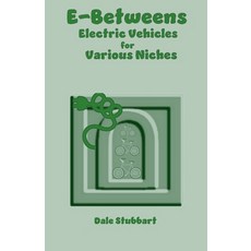 (英文圖書) E-Betweens: Electric Vehicles for Various Niches 平裝版, Dale Stubbart, 英文