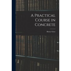 (英文圖書) A Practical Course in Concrete 平裝版, Hassell Street Press, 英文