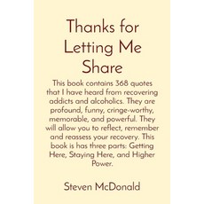 (英文圖書) Thanks for Letting Me Share: This book contains 368 quotes that I have heard from recovering ... 平裝版, Steven McDonald, 英文