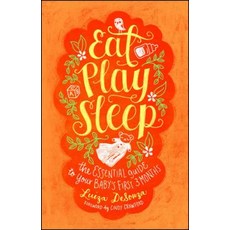 Eat Play Sleep: The Essential Guide to Your Baby's First Three Months 平裝版, Atria Books, 英文