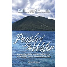 People of the Water- A novella of the events leading to the Bloody Island Massacre of 1850 平裝版, Bradford Creek Publishing C..., 英文