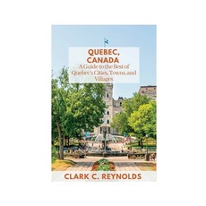 (英文圖書) Quebec Canada: A Guide to the Best of Quebec's Cities Towns and Villages 平裝版, Independently Published, 英文