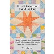 (英文圖書) Hand Piecing and Hand Quilting: A very beginners guide with simple stitches t... 平裝版, Independently Published, 英文