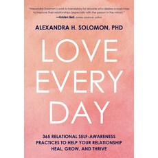 (英文圖書) Love Every Day: 365 Relational Self Awareness Practices to Help Your Relationship Heal Grow ... 精裝版, PESI Publishing, Inc., 英文
