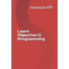(英文圖書) Learn Objective-C Programming 平裝版, Independently Published, 英文
