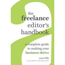 The Freelance Editor's Handbook: A Complete Guide to Making Your Business Thrive 精裝版, University of California Press, 英文