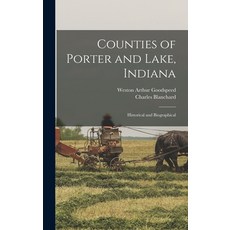 (英文圖書) Counties of Porter and Lake Indiana: Historical and Biographical 精裝版, Legare Street Press, 英文