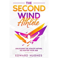 (英文圖書) The Second Wind Athlete: Unlocking the Athlete Within No Matter Your Age 平裝版, Ebookit.com, 英文