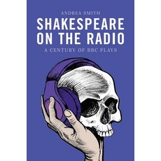 (英文圖書) Shakespeare on the Radio: A Century of BBC Plays 精裝版, Edinburgh University Press, 英文