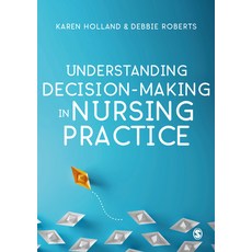 (英文圖書) Understanding Decision-Making in Nursing Practice 精裝版, Sage Publications Ltd, 英文