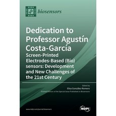 (英文書) Dedication to Professor Agustín Costa-García： Screen-Printed Electrodes-Based (Bio)sensors： D... 精裝版, Mdpi AG, 英文