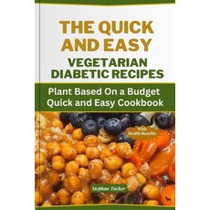 (英文圖書) The Quick and Easy Vegetarian Diabetic Recipes: Plant Based On a Budget Quick and Easy Cookbook 平裝版, Independently Published, 英文