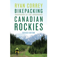 (英文圖書) Bikepacking in the Canadian Rockies -- Revised Edition 平裝版, Rocky Mountain Books Incorp..., 英文