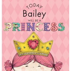 (英文圖書)Today Bailey Will Be a Princess 精裝版, Andrews McMeel Publishing, 英文