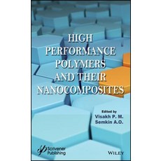 High Performance Polymers and Their Nanocomposites 精裝版, Wiley-Scrivener, 英文